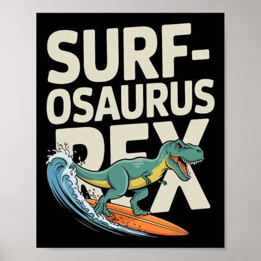 Poster Surfosaurus Rex drôle de dinosaure de surf  (Devant)