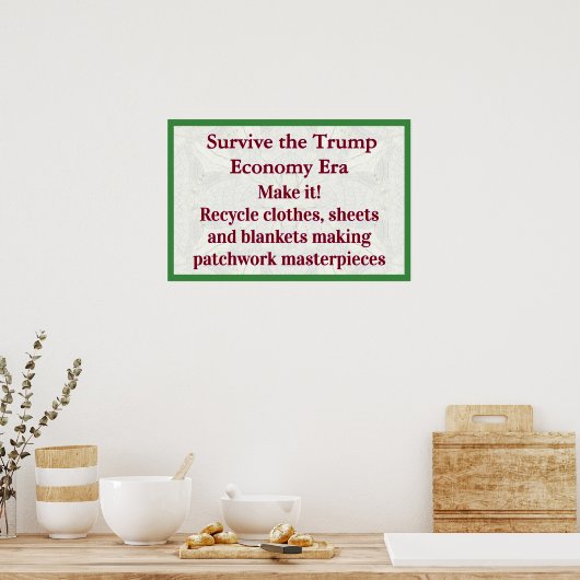 Poster Survive Trump Economy Make It (Cuisine)