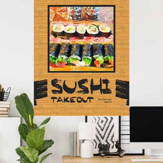 Poster Sushi Takeout Vous Savez Que Vous Voulez It Japona (Bureau à domicile)