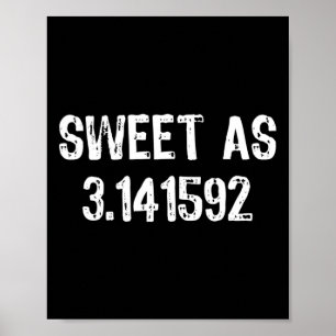 Poster Sweet As 3.141592 Pi (tarte) 3.14 Cool Pi Day Don