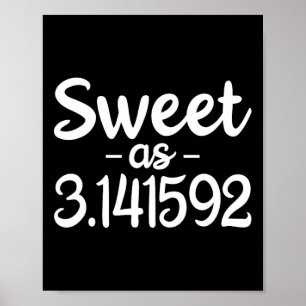 Poster Sweet As 3.141592 Pi (tarte) 3.14 Cute Pi Day Funn