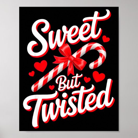 Poster Sweet But Twisted Funny Christmas Candy Cane Xmas (Devant)