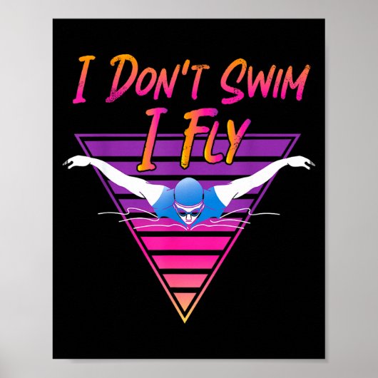 Poster Swimmer I Don't Swim I Fly Butterfly Swimming Retr (Devant)