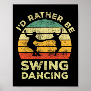 Poster Swing Dance Vintage Retro ID cadeau Plutôt être Sw