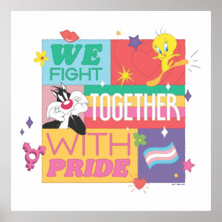 Poster SYLVESTER™ & TWEETY™| We Fight Together With Pride
