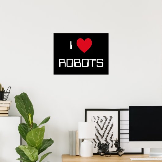 Poster SYMBOLE I Love Robots (Bureau à domicile)