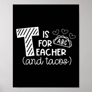 Poster T est pour enseignant et tacos, cadeaux pour ensei