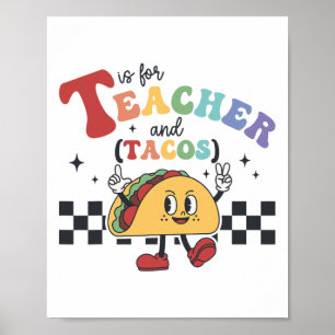 Poster T est pour l'enseignant et les tacos drôle Ck à l'