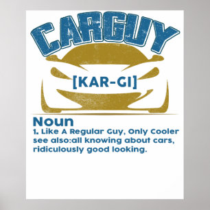 Poster T-shirt cadeau Funny Car Guy Définition de Car Guy
