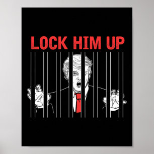 Poster T-shirt de protestation anti-Trump Lock Him Up