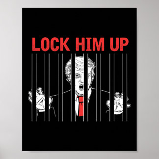 Poster T-shirt de protestation anti-Trump Lock Him Up