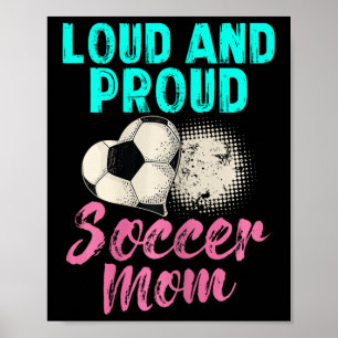 Poster T-shirt drôle de mère de footballeur Loud And Prou