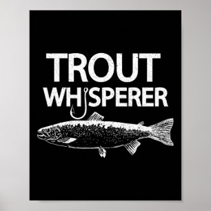 Poster T-shirt drôle de pêcheur à la mouche Trout Whisper