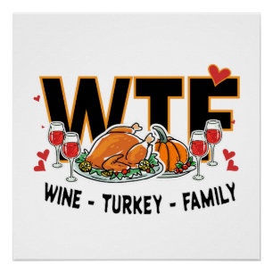 Poster T-shirt drôle WTF - Vin Dinde Fête de Famille