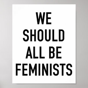 Poster T-shirt féministe - Nous devrions tous être fémini