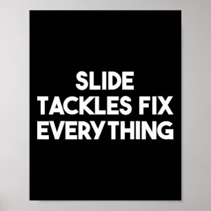 Poster Tacles glissés règlent tout - Football drôle