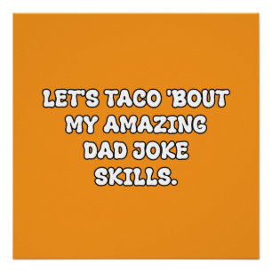 Poster Taco à propos de blagues de papa Typographie de je