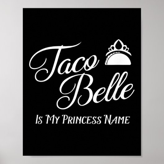 Poster Taco Belle Est Mon Nom Princesse - Funny Pun Cinco (Devant)