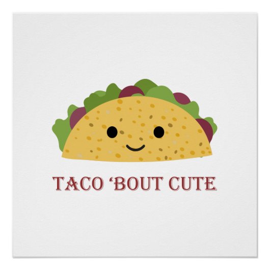 Poster Taco Bout Cute Kawaii Taco (Devant)