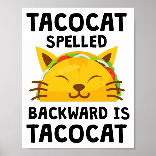 Poster Taco Cat Spelled Backwards Is Taco Cat Funny Quote (Devant)