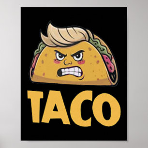 Poster Taco Drôle Trump Abandonne Toujours T.a.c.o (2 Si