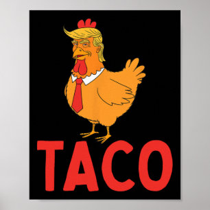 Poster Taco, Funny Taco, Trump abandonne toujours