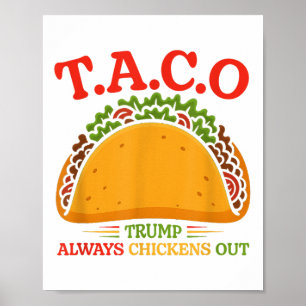 Poster Taco Trump Abandonne Toujours Poule Drôle 