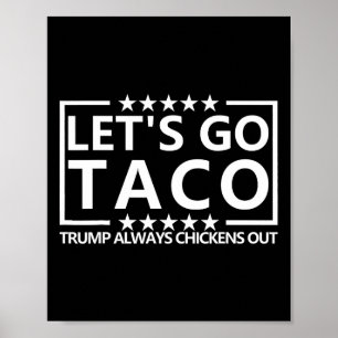 Poster Taco Trump Tee Trump Fait Toujours Machine Arrière