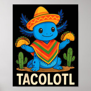 Poster Tacolotl taco axolotl