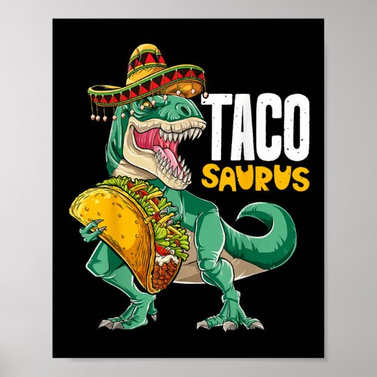 Poster Tacosaurus Taco Dinosaur T Rex Funny Cinco De Mayo (Devant)