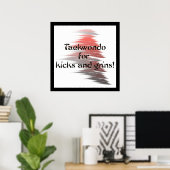 Poster Taekwondo Kicks et Grins (Bureau à domicile)