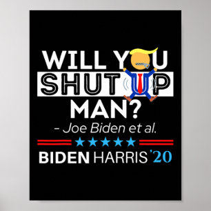 Poster Taisez-vous, mec, Joe Biden, drôle d'anti-campagne