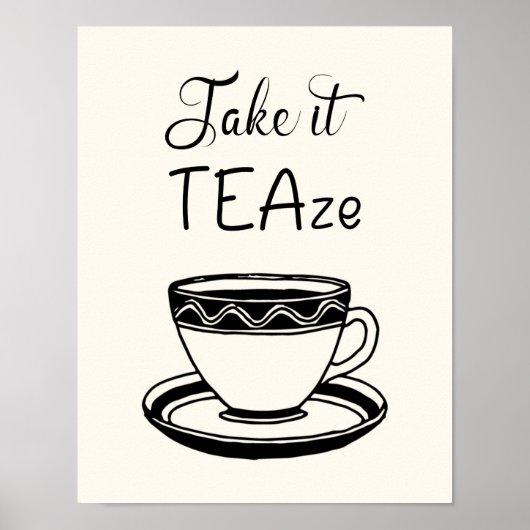 Poster Take It TEAze mignon Teacup Citation Kitchen (Devant)