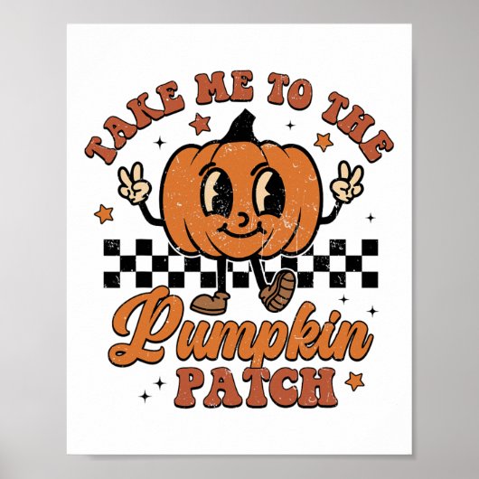 Poster Take Me To The Pumkin Patch Autumn Fall Thanksgiv (Devant)