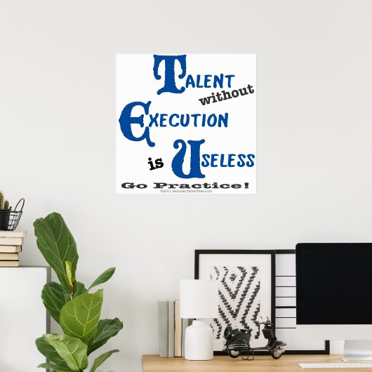 Poster Talent sans exécution perdu (Bureau à domicile)