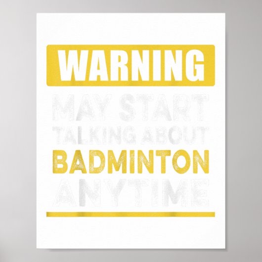 Poster Talking About Badminton Anytime Funny Badminton Pl (Devant)