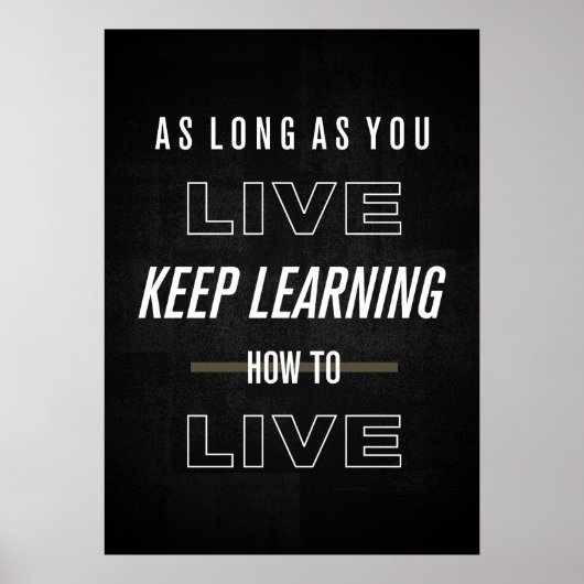Poster Tant que vous vivez, continuez à apprendre à vivre (Devant)