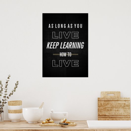 Poster Tant que vous vivez, continuez à apprendre à vivre (Cuisine)