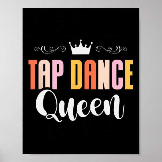Poster Tap Dance Queen Tap Dancing Tap Danser Dance Life (Devant)