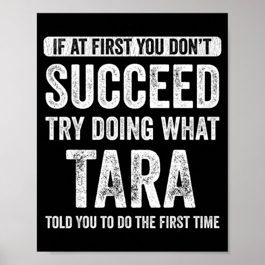 Poster Tara If At First You Don't Succeed Try Doing What  (Devant)