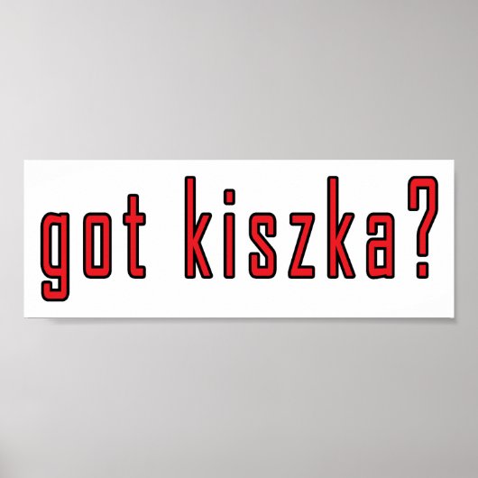 Poster t'as du kiszka ? (Devant)