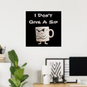 Poster Tasse Grincheuse « Je M'en Fiche d'une Gorgée » (Bureau à domicile)