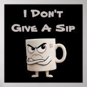 Poster Tasse Grincheuse « Je M'en Fiche d'une Gorgée » (Devant)
