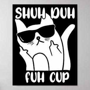 Poster Tasse homme Shuh Duh Fuh drôle amateur de chat jeu