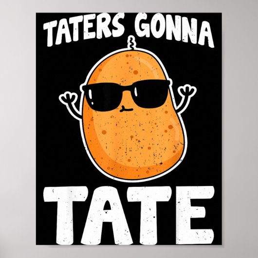 Poster Taters Gonna Tate - Drôle de Tater Tot amateur de  (Devant)