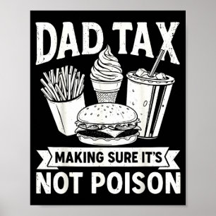 Poster Taxe papa s'assurant de ne pas être du poison pour