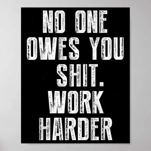 Poster Te doit de travailler plus fort (Devant)