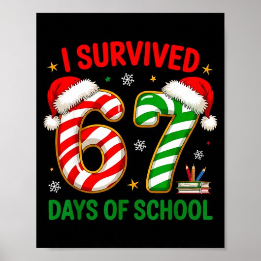 Poster Teacher Christmas Funny Meme I Survived 67 Days Of (Devant)