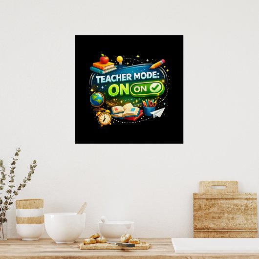 Poster Teacher Mode: ON – Cute Back to School Design (Cuisine)
