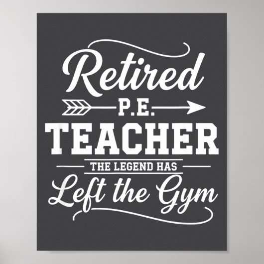 Poster Teacher Retired P.e. Teacher The Legend Has Left T (Devant)